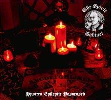 The Spirit Cabinet : Hystero Epileptic Possessed
